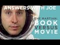 The Martian: The Book vs. The Movie | Answers With Joe