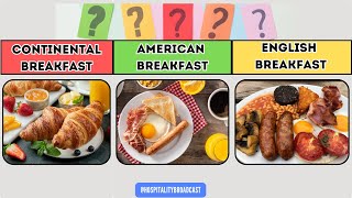 Types of breakfast II Continental Breakfast II American Breakfast II English Breakfast IIf&b service