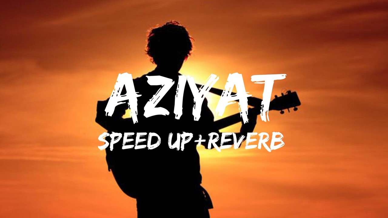 AZIYAT -Pratyush Dhiman | Speed up+reverb | New Cover Song |