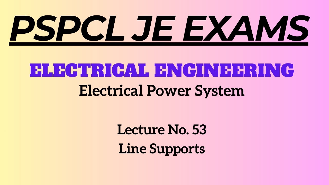 Lecture No. 53 | Line Supports | Electrical Power System | Electrical ...