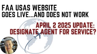 FAA USAS Website Launch April 2 2025: Agent For Service Rule Startup: Pilots Dispatchers Mechanics