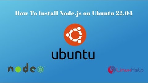 How to install Node.js on Ubuntu 22.04