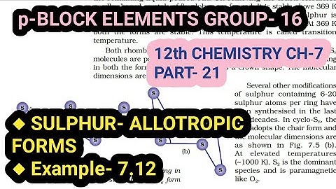 12th Chemistry Ch-7||Part-21||Sulphur- Allotropic forms||Study with Farru