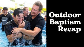 Outdoor Baptism Recap!