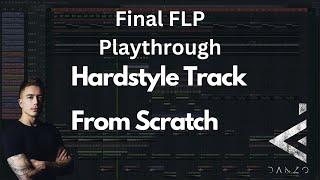 Hardstyle Track from Start Finish Full FLP Playthrough [Tutorial by Danzo]