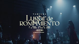 Lugar De Rompimiento - Yamilka Video Oficial