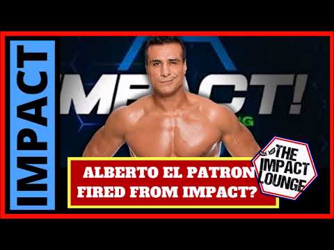 Alberto El Patron Terminated from Impact Wrestling