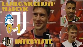 Atalanta- Juventus 0-1 / Interviste a DANILO, N. CAVIGLIA e VLAHOVIC