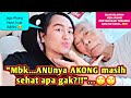 KETIKA AKU DITANYA..."Mbk,,ANUnya AKONG masih sehat apa gak?!!"Begini jawabanku👉SIMAK FULL Videonya