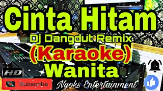 CINTA HITAM - Meggy Z (KARAOKE) Dangdut Remix Dj || Nada Wanita DIS=DO [Minor]