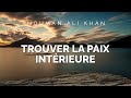 Nouman ali khan  trouver la paix intrieure