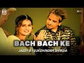Bach Bach Ke Jazzy B Official Punjabi Song Video mp3