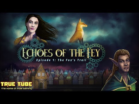 True Review Echoes of the Fey Episode 1 The Fox's Trail