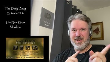 Classical Composer Reacts to The New Kings (Marillion) | The Daily Doug (Episode 221)
