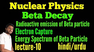 Beta decay in nuclear physics। electron capture। beta decay in hindi। radioactive emission of beta