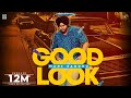 Good Look Official Video Mani Sandhu New Punjabi Song 2023 Mankirt Aulakh Music mp3