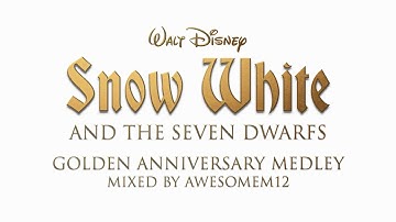 Snow White and the Seven Dwarfs - Golden Anniversary Medley