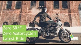 Zero SR/F - Zero Motorcycle's Latest Ride