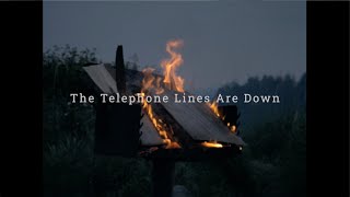 The Telephone Lines Are Down