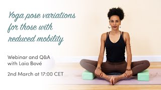 Yoga pose variations for those with reduced mobility - Webinar with Laia Bové