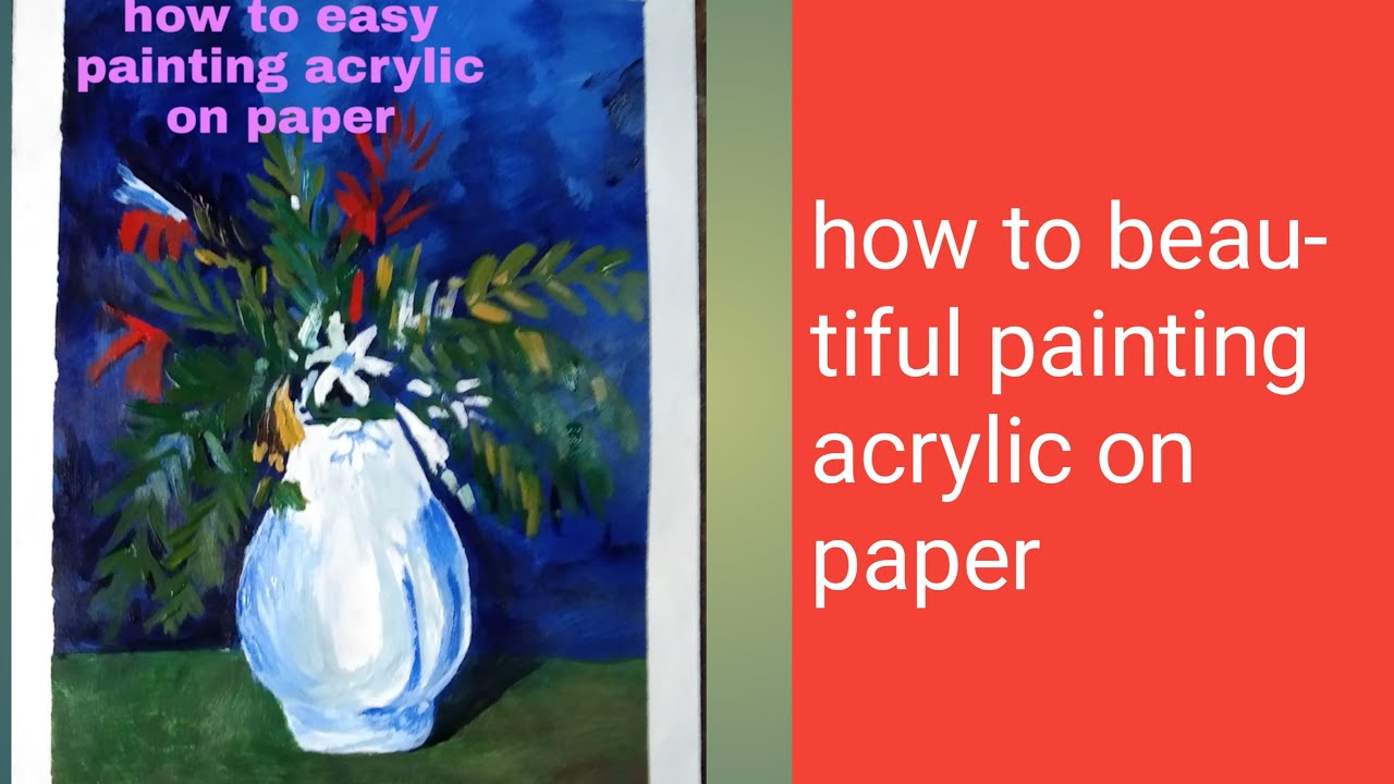 learn how to painting with acrylic colour on paper YouTube