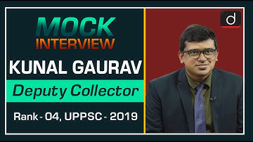 UPPSC Topper KUNAL GAURAV, Deputy Collector (4th Rank) : Mock Interview