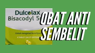 Review Obat Untuk Mengatasi Masalah Sembelit/ Susah BAB/ Konstipas: Dulcolax Bisacodyl 5mg