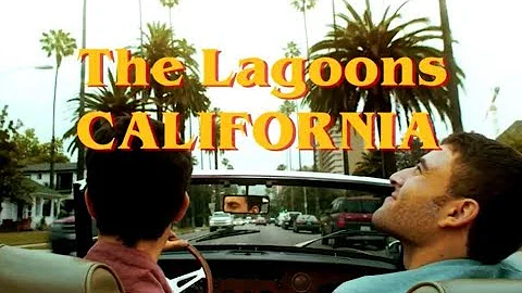 The Lagoons - California (Official Video)