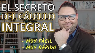 🙏 El SECRETO de cómo aprender CÁLCULO INTEGRAL | Resolver integrales fácil | Aprendiendo Mate [2023]