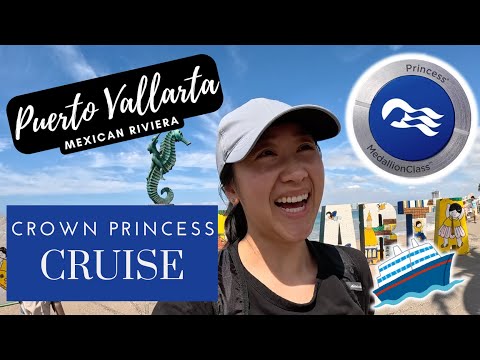 CROWN PRINCESS CRUISE - Mexican Riviera - Puerto Vallarta Port Day