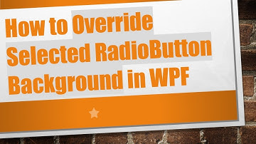 How to Override Selected RadioButton Background in WPF