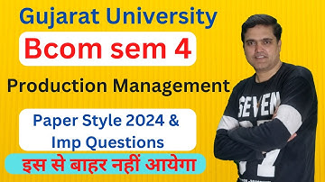Bcom sem 4 Production Management Paper Style 2024 | B.com sem 4 Production Management Paper 2024
