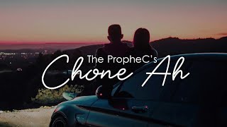 Chone ah(lyrics) - The PropheC | lyrical video | FutureProof