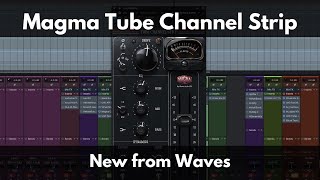 Magma Tube Channel Strip | New from Waves