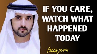 Download lagu If you care watch what happened today |fazza poems|fazza poem sheikh hamdan|fazza poems english
