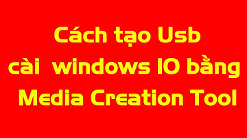 Tạo  usb cài win 10 bằng media creation tool