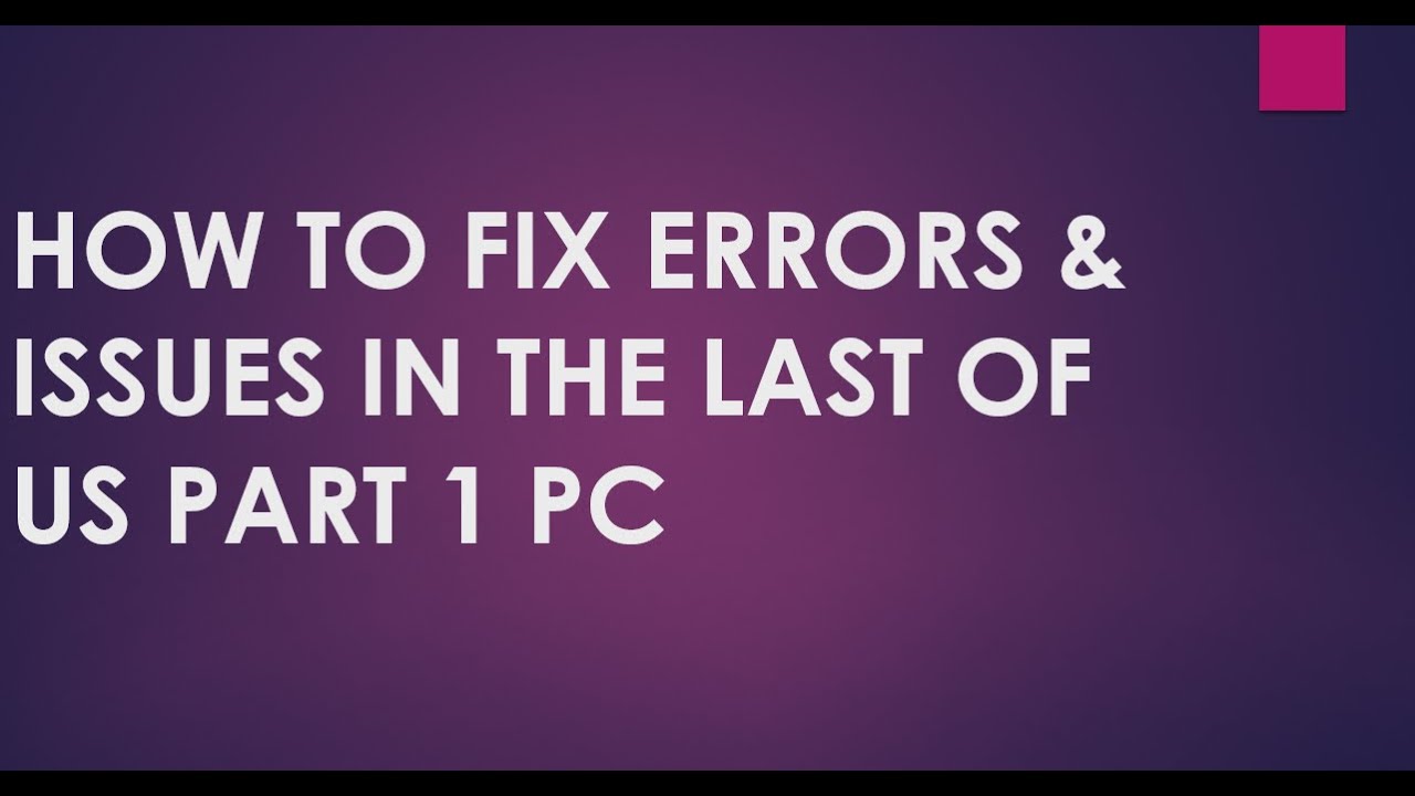 The Last of Us Part 1 keeps crashing on PC Steam error: How to fix,  possible reasons, and more