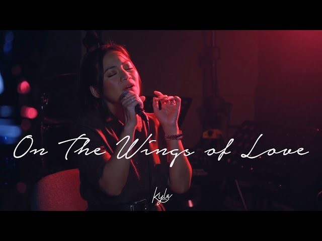 On The Wings Of Love LIVE | KYLA OFFICIAL class=