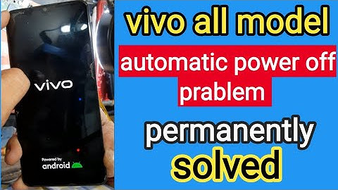 vivo mobile automatic switch off problem