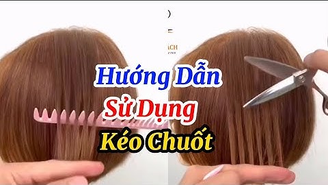 Hướng Dẫn Sử Dụng Kéo Chuốt,Đăng Ký Kênh( Học Nghề Tóc )Để Xem Nhiều Video Hơn #HocNgheToc