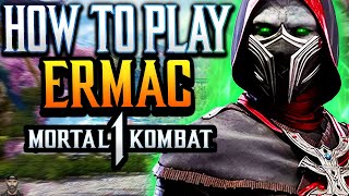 How To Play ERMAC (Guide, Combos, \& Tips) | Mortal Kombat 1