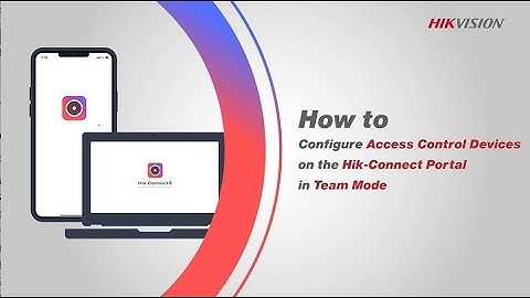 How to Configure Access Control Devices on the Hik Connect Portal in Team Mode