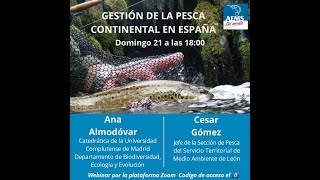Gestión de la Pesca Continental en España con Ana Almodóvar y Cesar Gómez