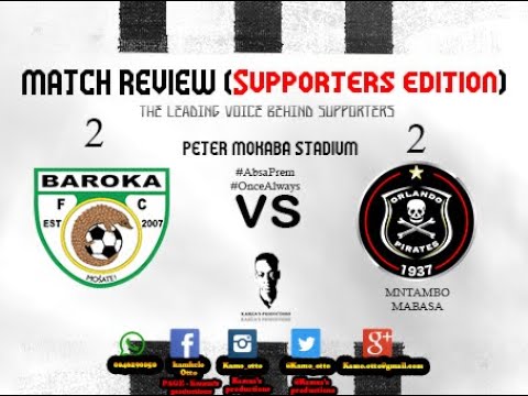 Orlandopirates vs Baroka FC Supporters Edition