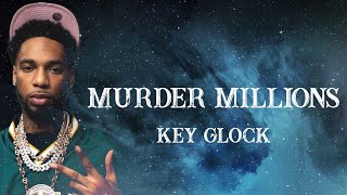 Key Glock - Murder Millions (Lyric Music Video)