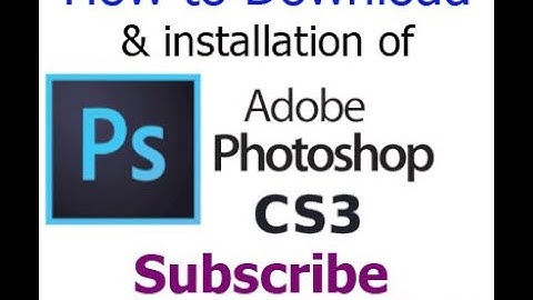 How to install Adobe Photoshop  CS3
