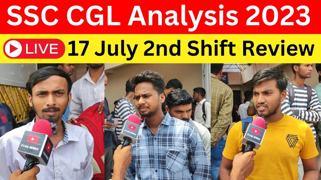 SSC CGL Exam Analysis 2023 | 17 July 2nd shift | SSC CGL Exam Review ...