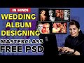 Wedding Album Designing MASTERCLASS| Best 2021 FREE PSDs for Photoshop | HINDI