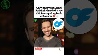 💔🥹TRAGICALLY OnlyFans Owner Dies at 43 💔🕊️  #rip  #osiivibe