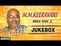 M M Keeravani Musical Hits - Vol1  Jukebox